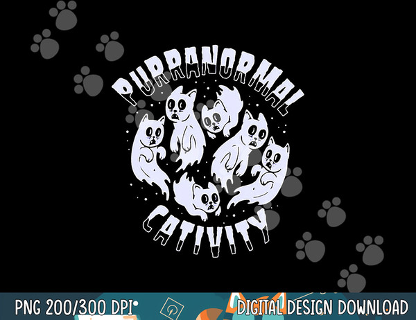 Purranormal Cativity Funny Ghost Cats Halloween Gift png, sublimation copy.jpg