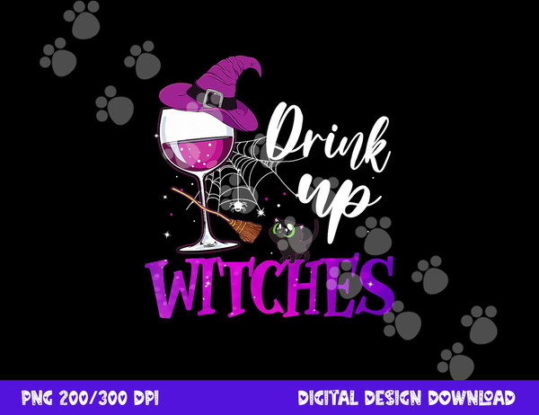 Drink Up Witches Wine Lover Drinking Halloween Costume  png,sublimation copy.jpg