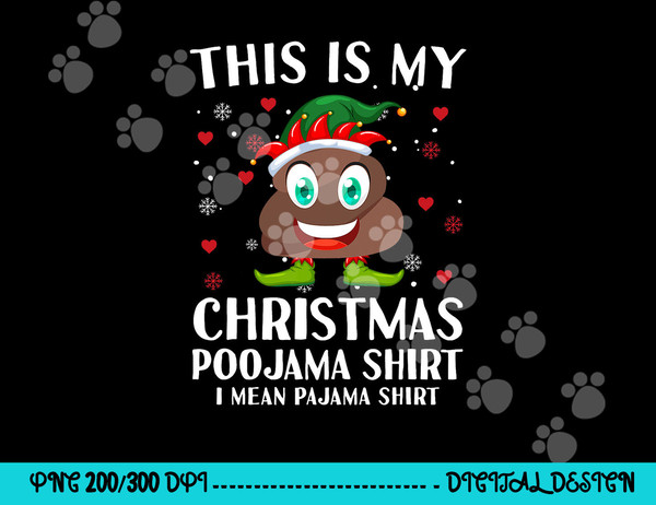 Elf Poop Pajama This Is My Christmas Poojama png, sublimation copy.jpg
