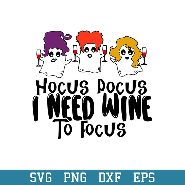 Boo Hocus Pocus I need Wine To Focus Svg, Hocus Pocus Svg, Halloween Svg, Png Dxf Eps Digital File.jpeg