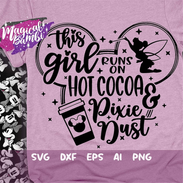 MR-482023111050-this-girl-runs-on-hot-cocoa-and-pixie-dust-svg-mouse-ears-image-1.jpg