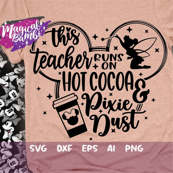 MR-482023111546-this-teacher-runs-on-hot-cocoa-and-pixie-dust-svg-mouse-ears-image-1.jpg