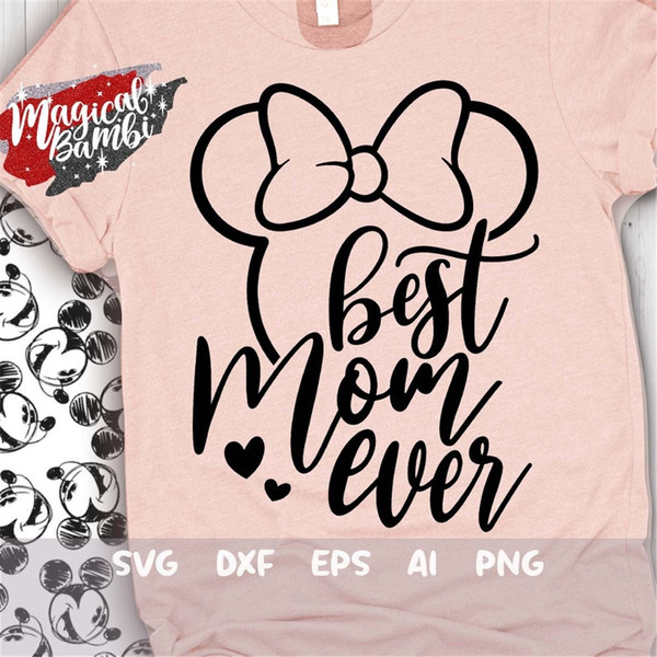 MR-482023112420-best-mom-ever-svg-mom-t-shirt-svg-mothers-day-svg-magic-image-1.jpg