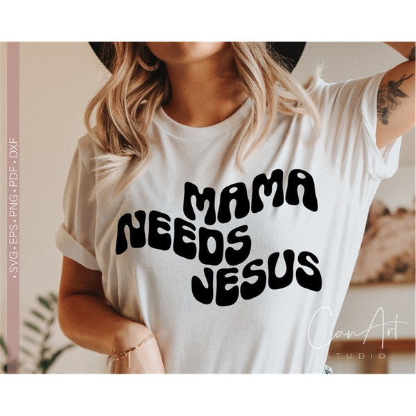 MR-48202314345-mama-needs-jesus-svg-retro-christian-svg-cut-file-for-cricut-image-1.jpg