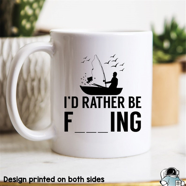 I'd Rather Be Fishing Coffee Mug Funny Fish and Fisherman G - Inspire Uplift