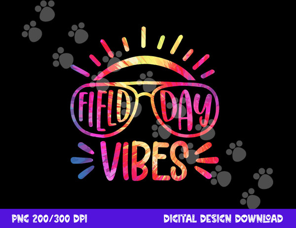 Field Day Vibes Hippie Tie Dye Last Day Of School Field Day  png, sublimation copy.jpg