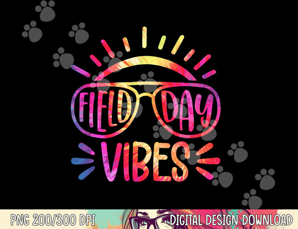 Field Day Vibes Hippie Tie Dye Last Day Of School Field Day  png, sublimation copy.jpg