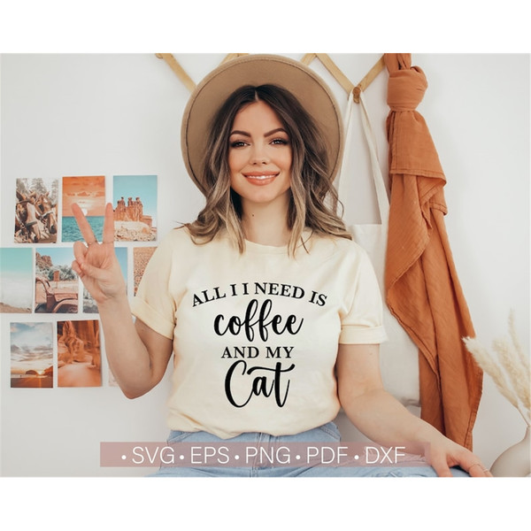 MR-482023161612-all-i-need-is-coffee-and-my-cat-svg-cat-mom-svg-funny-coffee-image-1.jpg