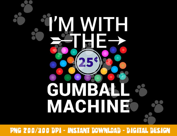 I m With Gumball Machine Matching Costume Halloween Couple png, sublimation copy.jpg