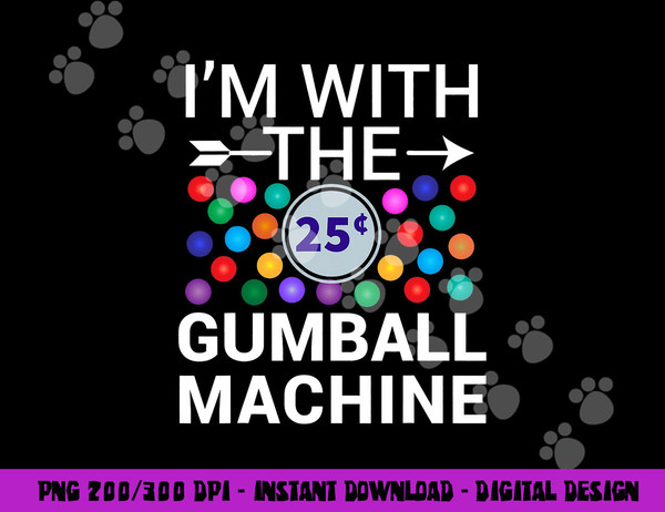 I m With Gumball Machine Matching Costume Halloween Couple png, sublimation copy.jpg