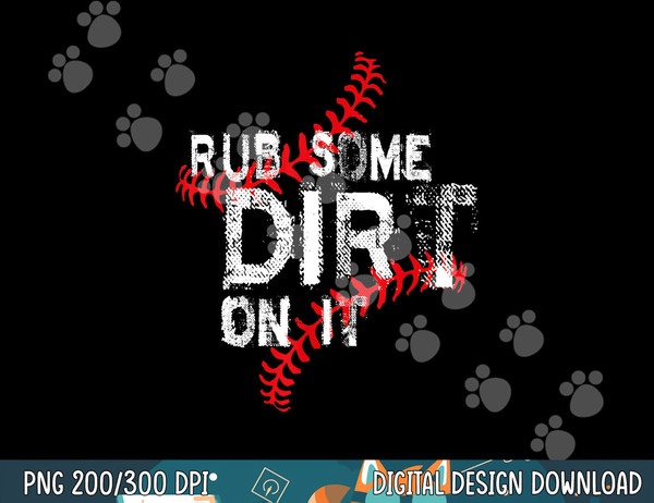 Rub Some Dirt On It Shirt No Crying Baseball Softball Boys png, sublimation.jpg