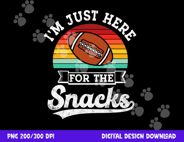 Football meme I m just here for the snacks retro Football png, sublimation copy.jpg