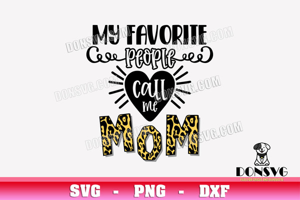 My-Favorite-People-Call-Me-Mom-Leopard-Print-svg-files-for-Cricut-Silhouette-Mother-PNG-Sublimation-Heart.jpg