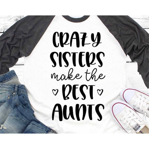 MR-58202321018-crazy-sisters-make-the-best-aunts-svg-blessed-auntie-auntie-image-1.jpg