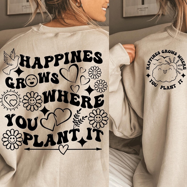 Happiness grows where you plant it svg and png, trendy svg, inspirational svg, positive svg, trendy sublimation, hippie svg, boho svg png - 2.jpg