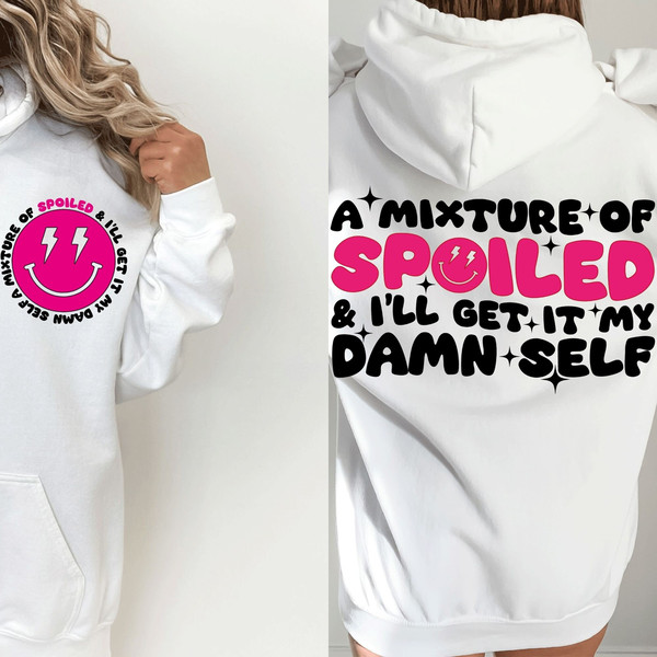 A Mixture Of Spoiled And I'll Get It My Damn Self Svg, Mom Svg, Mama Svg, Funny Mom Svg, Women T-Shirt Svg, Wavy Stacked Svg, Cricut - 2.jpg