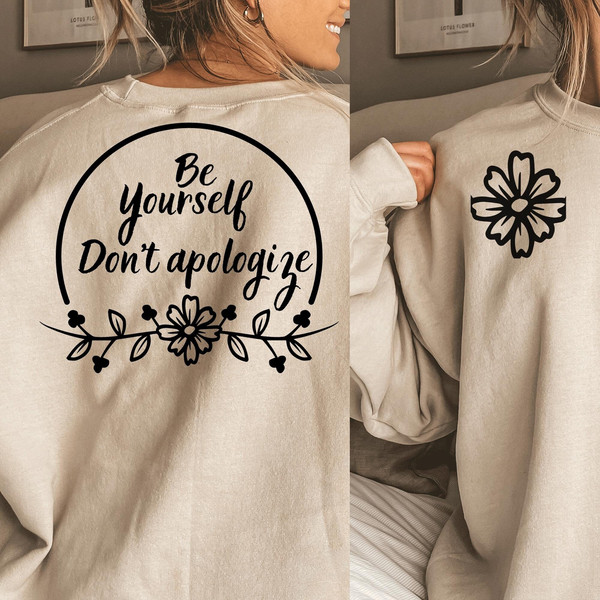 Be Yourself and Don't Apologize Svg, Be Yourself Svg, İnspirational Svg, Motivational Svg Cut File for Cricut, T Shirt Design Commercial Use - 3.jpg