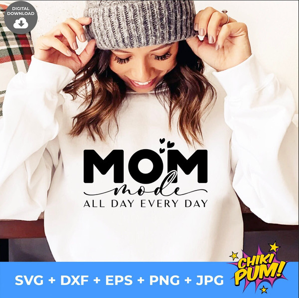 Mom Mode All Day Every Day SVG, Mom life svg, Mothers day gift svg, mom mode svg, Mother's Day svg, mom quotes svg for Cricut - 1.jpg