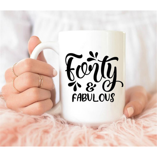 MR-582023154014-forty-and-fabulous-mug-birthday-gift-birthday-mug-coffee-image-1.jpg