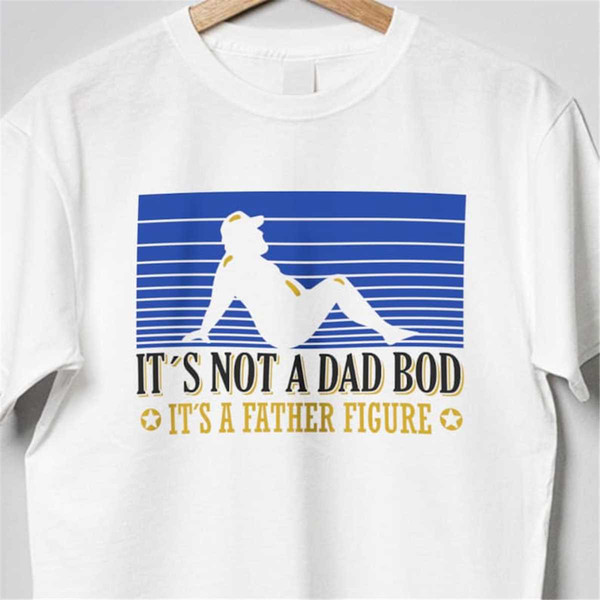 MR-582023174152-its-not-a-dad-bod-its-a-father-figure-svg-image-1.jpg