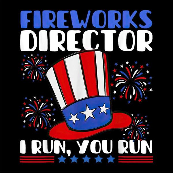 MR-682023145739-fireworks-director-i-run-you-run-flag-funny-4th-of-july-png-image-1.jpg