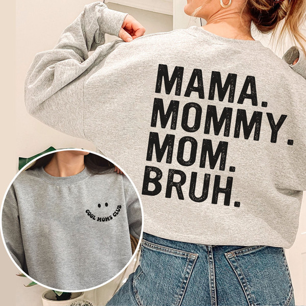 Mama Mommy Mom Bruh Sweatshirt Best Mother's Day Gift, Cool Moms Club T-Shirt, Mom Life LongSleeve, Motherhood Hoodie - 1.jpg