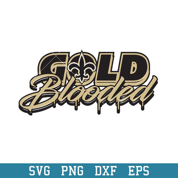 New Orleans Saints Gold Blooded Svg, New Orleans Saints Svg, NFL Svg, Png Dxf Eps Digital File.jpeg
