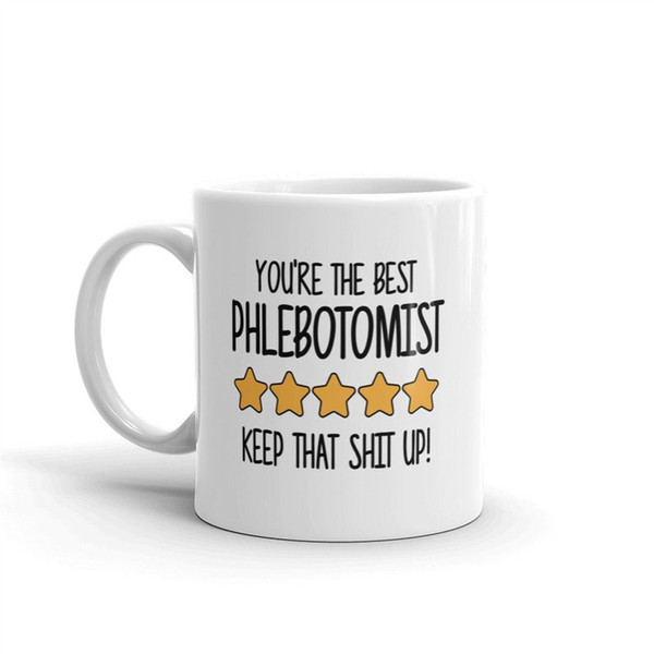 MR-88202373518-best-phlebotomist-mug-youre-the-best-phlebotomist-keep-image-1.jpg