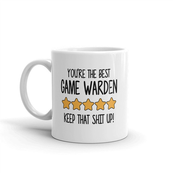 MR-8820237477-best-game-warden-mug-youre-the-best-game-warden-keep-that-image-1.jpg