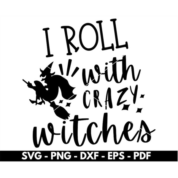 MR-88202394350-i-roll-with-crazy-witches-svg-witch-svg-files-for-cricut-and-image-1.jpg