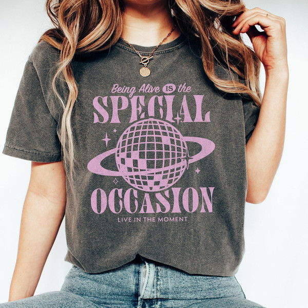 Being Alive Is The Special Occasion Mental Health Shirt Disco Ball Shirt Aesthetic Hoodie VSCO Graphic Tee Disco Ball Suicide Awareness - 1.jpg