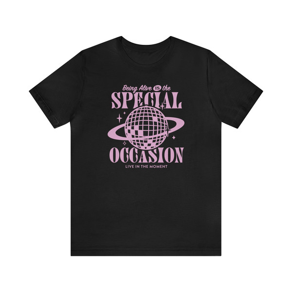 Being Alive Is The Special Occasion Mental Health Shirt Disco Ball Shirt Aesthetic Hoodie VSCO Graphic Tee Disco Ball Suicide Awareness - 4.jpg