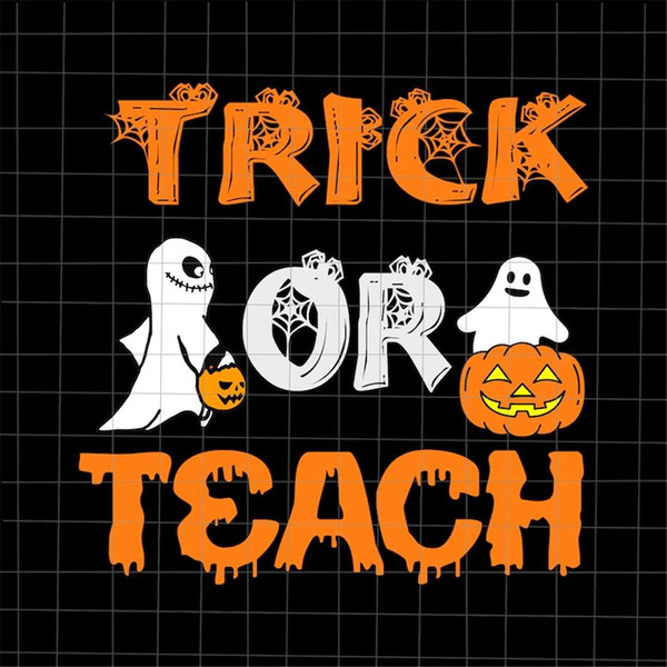 MR-882023161556-trick-or-teach-svg-teacher-quote-halloween-svg-funny-image-1.jpg