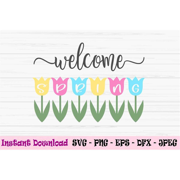 MR-88202318411-welcome-spring-svg-flowers-tulips-svg-spring-sign-svg-dxf-image-1.jpg