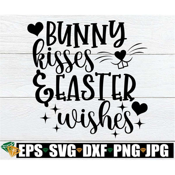 MR-108202304514-bunny-kisses-easter-wishes-girls-easter-svg-kids-easter-svg-image-1.jpg
