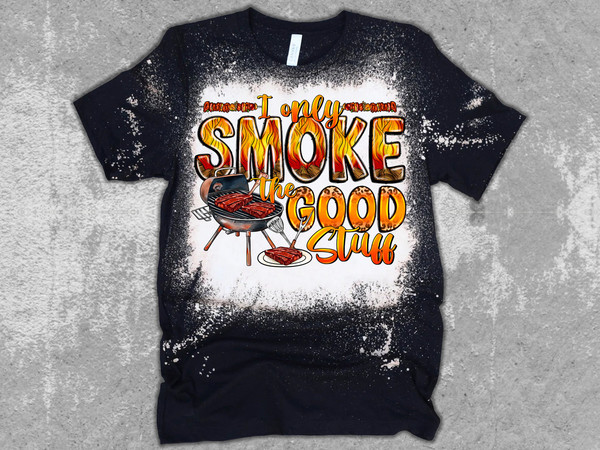 I Only Smoke The Good Stuff Png, Sublimation Design, Barbecue Dad Apron Png, Western Png, Dad Png, father's day Design, Digital Download - 2.jpg