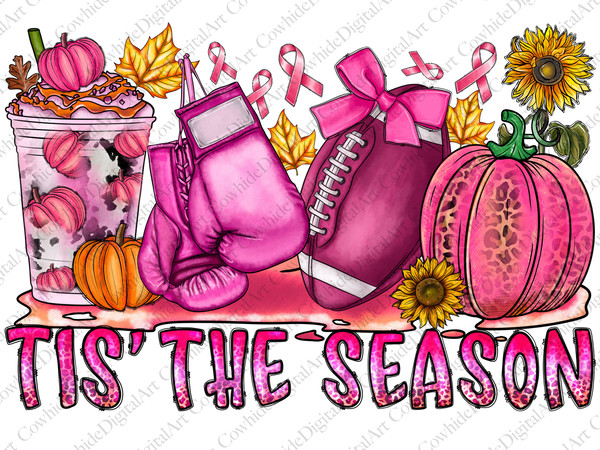 Tis the season png, Football PNG, Fall PNG, Pumpkin PNG,season png,Football sublimation design,Fall sublimation design, Breast Cancer png - 1.jpg