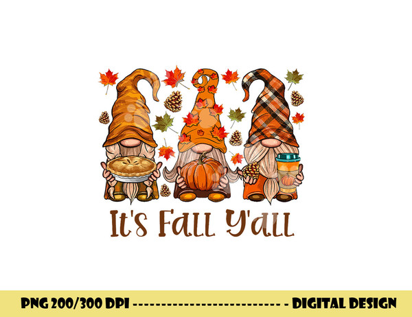 It s Fall Y all Gnome Autumn Gnomes Pumpkin Spice Season png, sublimation copy.jpg