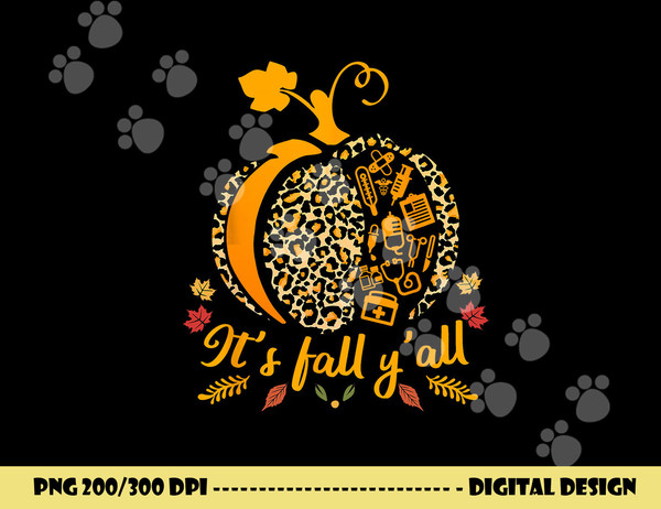 Its Fall yall Fall Nurse Scrub Tops Leopard Pumpkin Nurse  png,sublimation copy.jpg