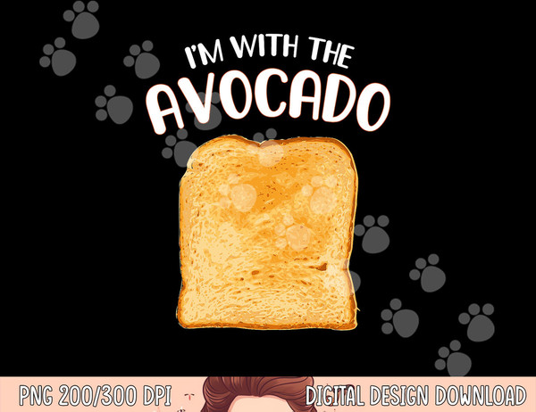 Funny I m with the Avocado Toast Halloween Costume Shirt  png,sublimation copy.jpg