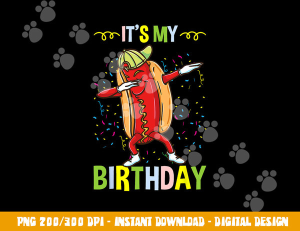 Its My Birthday Hot Dog  png, sublimation copy.jpg