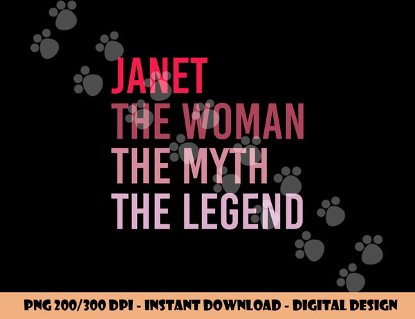 JANET The Woman Myth Legend Personalized Name Birthday Gift png, sublimation copy.jpg