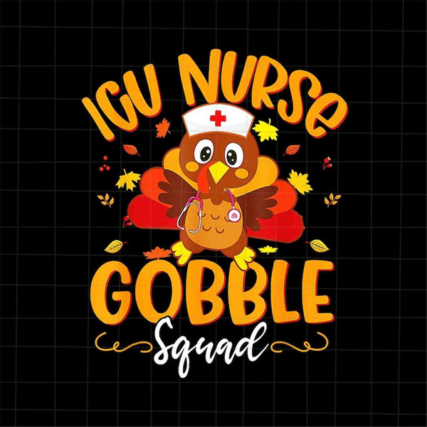 MR-1282023112513-icu-nurse-gobble-squad-png-turkey-nurse-thanksgiving-png-icu-image-1.jpg