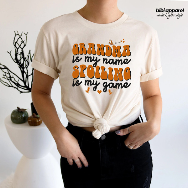 Grandma Is My Name Spoiling Is My Game Shirt, Grandma Shirt, Mothers Day Shirt, Cool Grandma Shirt, Cute Grandma Shirt, New Grandma Shirt - 1.jpg