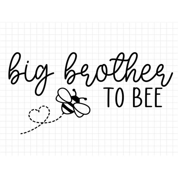 MR-1282023161651-big-brother-to-bee-svg-family-to-bee-svg-new-brother-svg-image-1.jpg