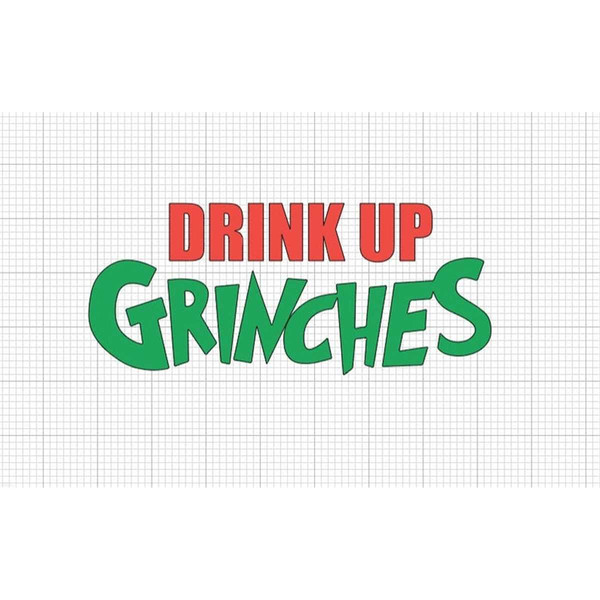 MR-148202391237-drink-up-grinches-svg-grinch-svg-drinking-svg-christmas-image-1.jpg