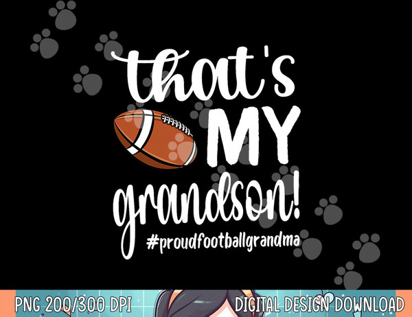 That s My Grandson Proud Football Grandma Grandmother png, sublimation.jpg