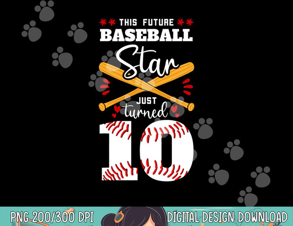 This Future Baseball Star Just Turned 10 Birthday Party 10th png, sublimation.jpg