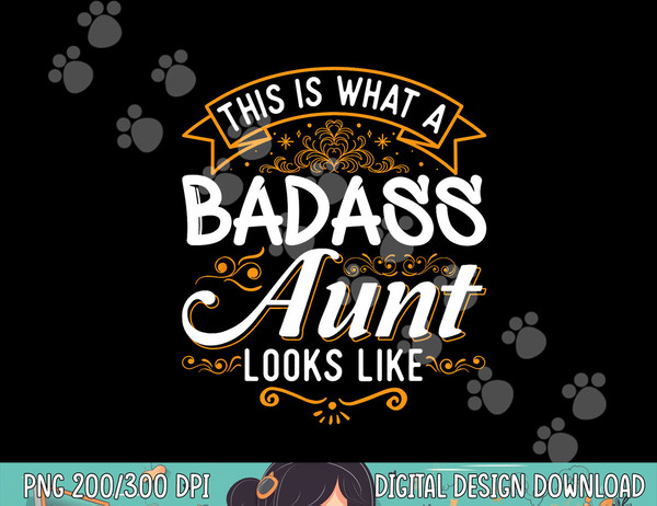 This is What A Badass Aunt Looks Like Soon To Be Auntie Tee png, sublimation copy.jpg