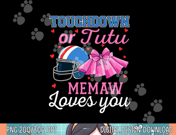 Touchdown or Tutu Memaw Loves You Football Gender Reveal png, sublimation.jpg